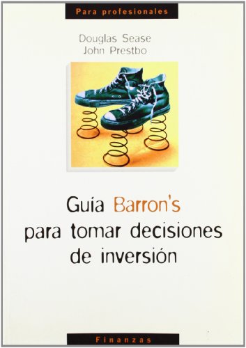 Stock image for GUA BARRONS PARA TOMAR DECISIONES DE INVERSIN for sale by KALAMO LIBROS, S.L.