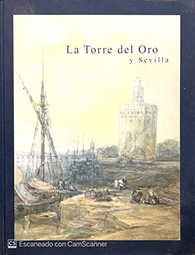 Stock image for La Torre del Oro y Sevilla for sale by Peter Rhodes