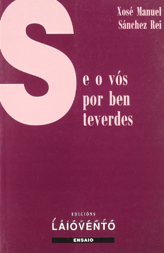 Stock image for Se o vs por ben teverdes a interpelacin pronominal en galego for sale by AG Library