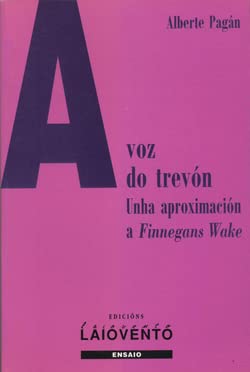 Stock image for A voz do trevn: unha aproximacin a "Finnegans Wake" for sale by Libros Nakens