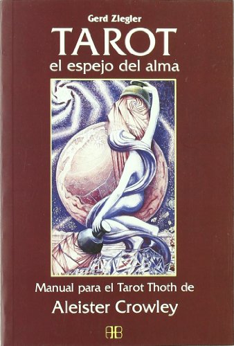 9788489897205: Tarot, el espejo del alma: Manual para el Tarot Thoth de Aleister Crowley