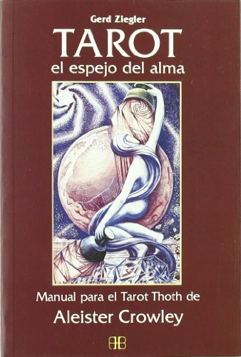 9788489897205: El Tarot/ The Tarot: El espejo del alma/ The Soul's Mirror: Manual para el Tarot Thoth de Aleister Crowley