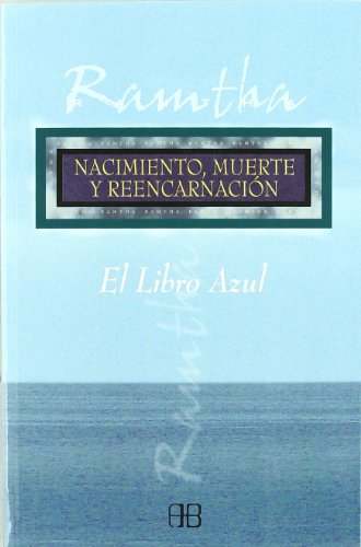 Nacimiento, muerte y reencarnacion / Birth, Death and Reincarnation: El Libro Zul (Sin Limites) (Spanish Edition) (9788489897915) by Ramtha
