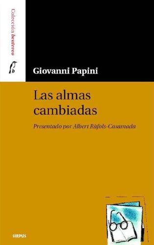 Imagen de archivo de Las almas cambiadas (BENTEVEO (Letra Papini, Giovanni a la venta por Iridium_Books