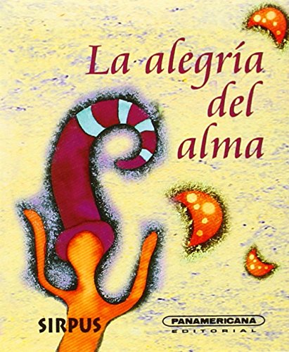 9788489902954: La alegra del alma (Canto a la vida) (Spanish Edition)