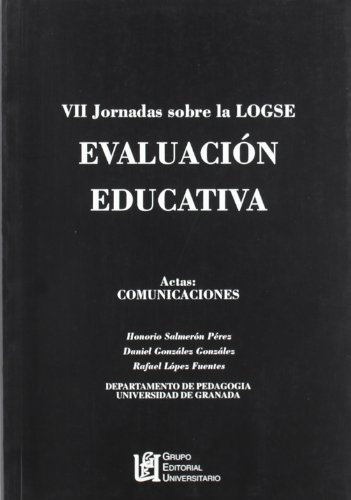 EVALUACION EDUCATIVA. ACTAS COMUNICACION. ES. VII JORNADAS SOBRE LA LOGSE (9788489908024) by VARIOS AUTORES