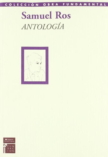 9788489913387: ANTOLOGIA. (SAMUEL ROS) (SIN COLECCION)