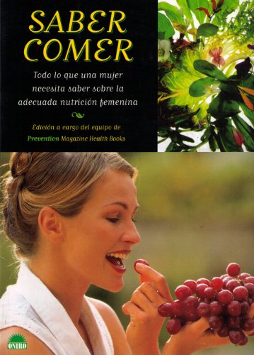 Saber comer / Learn to Eat (Spanish Edition) (9788489920095) by Equipo De Prevention Magazine Health Books