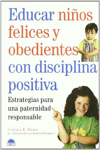 9788489920842: Educar nios felices y obedientes con disciplina positiva : estrategias para una paternidad responsable