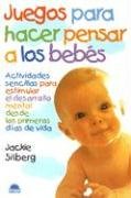 Imagen de archivo de Juegos para Hacer Pensar a Los Bebes a la venta por Better World Books