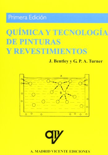 QuÃ­mica y TecnologÃ­a de Pinturas y Revestimientos (Spanish Edition) (9788489922112) by G.P.A. Turner J Bentley