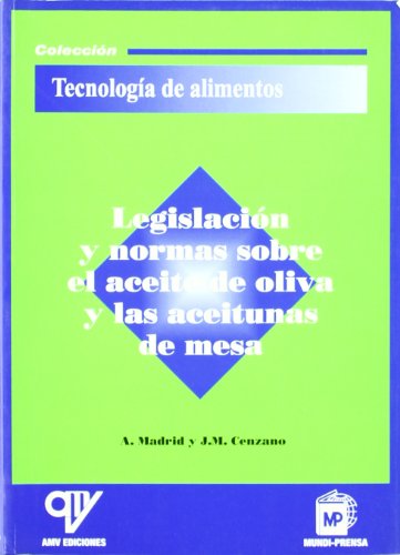 Stock image for LEGISLACION Y NORMAS SOBRE EL ACEITE OLIVA Y LAS ACEITUNAS DE MESA for sale by KALAMO LIBROS, S.L.