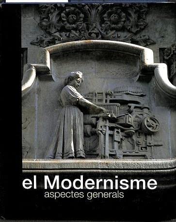 Imagen de archivo de EL MODERNISME (Tom I) ASPECTES GENERALS a la venta por Ducable Libros