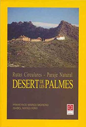 Stock image for RUTAS CIRCULARES - PARAJE NATURAL. DESERT DE LES PALMES for sale by Prtico [Portico]