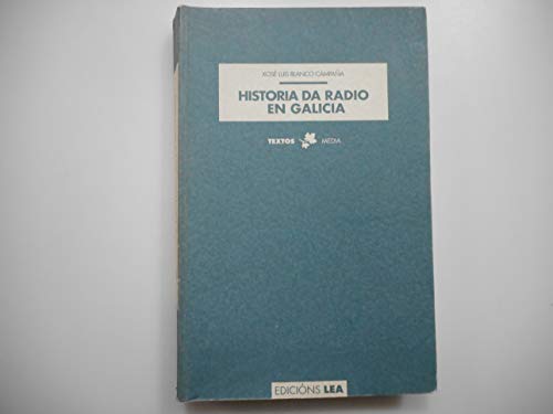 9788489947733: Historia da radio en Galicia