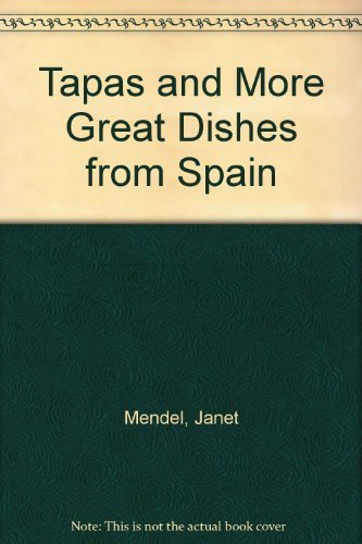 Beispielbild fr Tapas and More Great Dishes from Spain zum Verkauf von WorldofBooks