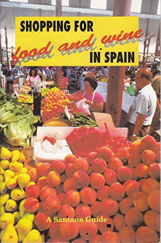 Stock image for Shopping for Food and Wine in Spain for sale by WorldofBooks