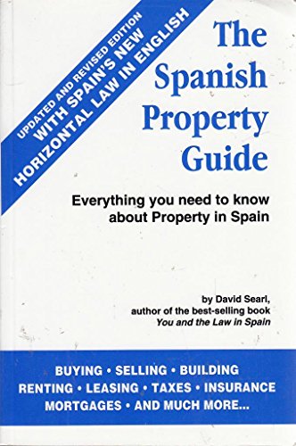 Imagen de archivo de The Spanish Property Guide: Everything You Need to Know About Property in Spain a la venta por WorldofBooks