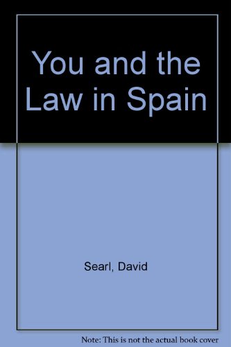 9788489954076: You and the Law in Spain 1999: The Complete Up-to-date Readable Guide to Spanish Law for Foreigners