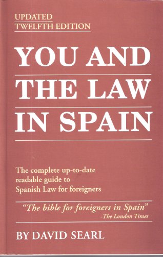 Imagen de archivo de You And The Law in Spain 2001: The Complete Up-to-date Readable Guide to Spanish Law for Foreigners a la venta por Hamelyn