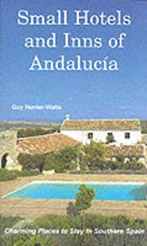 Beispielbild fr Small Hotels and Inns of Andalucia: Charming Places to Stay in Southern Spain zum Verkauf von WorldofBooks
