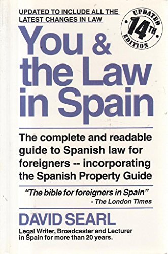 Imagen de archivo de You and the Law in Spain: The Complete and Readable Guide to Spanish Law for Foreigners (Including Horizontal Law in English) a la venta por AwesomeBooks