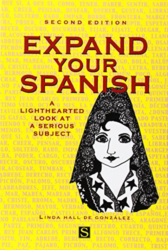 Stock image for Expand Your Spanish: A Lighthearted Look at a Serious Subject for sale by WorldofBooks