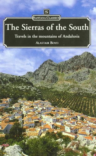 9788489954359: The Sierras of the South (Santana Classics) [Idioma Ingls]: Travels in the Mountains of Andalusia