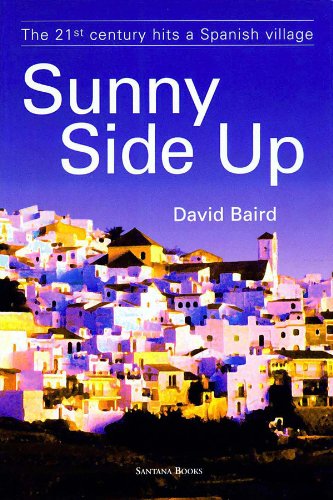 Stock image for Sunny Side Up: ?The 21st century hits a Spanish village for sale by WorldofBooks