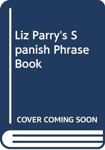 Stock image for Spanish Phrase Book Liz Parry's for sale by Iridium_Books