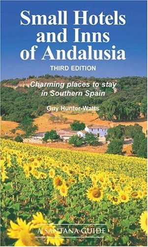 Beispielbild fr Small Hotels and Inns of Andalusia: Charming Places to Stay in Southern Spain zum Verkauf von Reuseabook