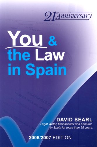 Imagen de archivo de You and the Law in Spain: The Complete and Readable Guide to Spanish Law for Foreigners - Incorporating the Spanish Property Guide a la venta por WorldofBooks