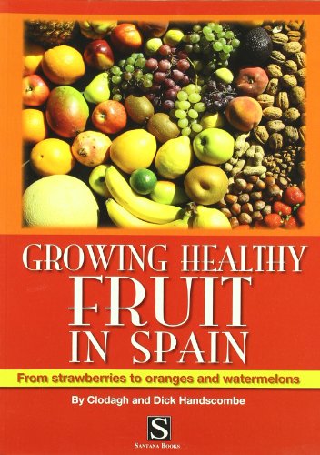 9788489954625: Growing Healthy Fruit in Spain