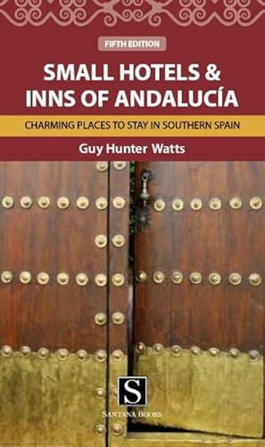 Beispielbild fr Small Hotels and Inns of Andalucia: charming places to stay in Southern Spain zum Verkauf von Reuseabook