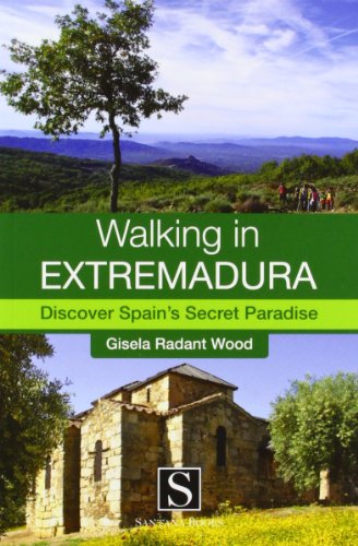 Beispielbild fr Walking in Extremadura: Discover Spain's Secret Paradise zum Verkauf von WorldofBooks