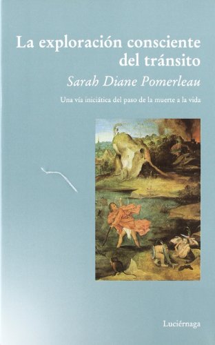 Beispielbild fr LA EXPLORACION CONSCIENTE DEL TRANSITO , una via iniciativa del paso de la muerte a la vida - 1 edicion zum Verkauf von Libros de papel