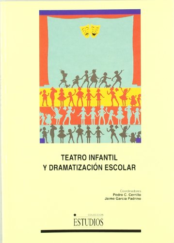 Stock image for TEATRO INFANTIL Y DRAMATIZACION ESCOLAR for sale by KALAMO LIBROS, S.L.