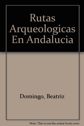Stock image for RUTAS ARQUEOLGICAS EN ANDALUCA for sale by Zilis Select Books