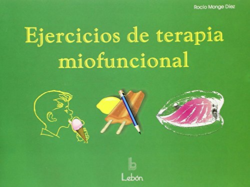 Imagen de archivo de EJERCICIOS DE TERAPIA MIOFUNCIONAL a la venta por Zilis Select Books