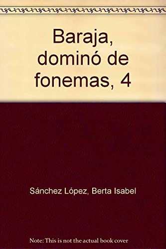 Imagen de archivo de Baraja, domin de fonemas, 4 Snchez Lpez, Berta Isabel / S a la venta por Iridium_Books