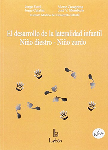 9788489963528: El desarrollo de la lateralidad infantil: nio diestro-nio zurdo