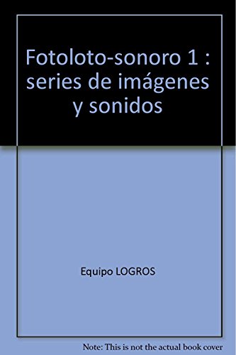 Imagen de archivo de Fotoloto-sonoro 1: series de imgenesEquipo LOGROS a la venta por Iridium_Books