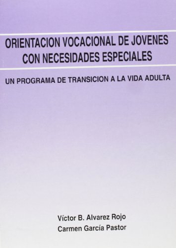 Imagen de archivo de Orientacin vocacional de jvenes con necesidades especiales Vol.1: Un programa de transicin a la vida adulta a la venta por Agapea Libros