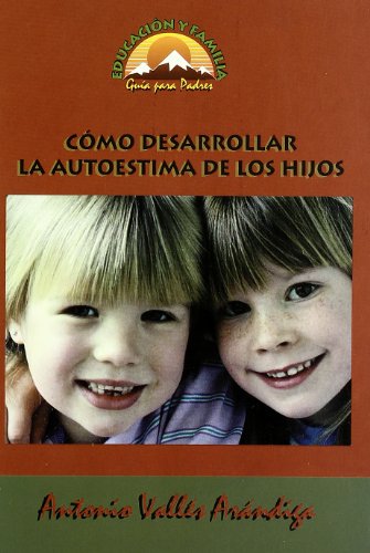 Imagen de archivo de ¿C mo desarrollar la autoestima de los hijos? a la venta por WorldofBooks