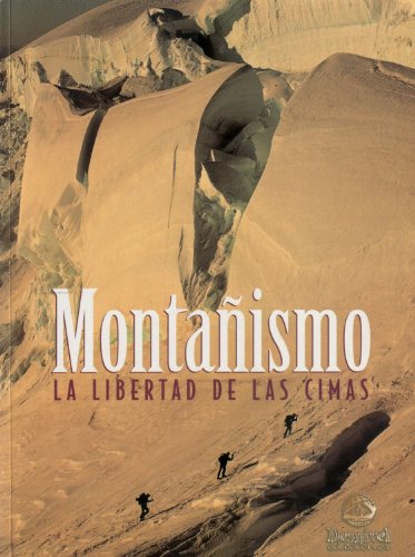 Stock image for MONTAISMO LA LIBERTAD DE LAS CIMAS for sale by Zilis Select Books