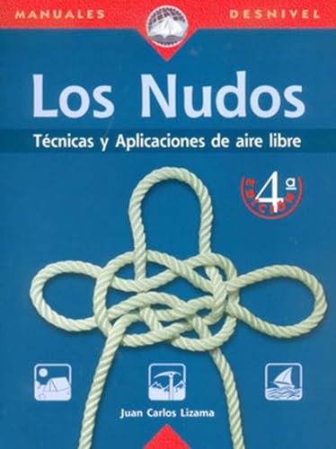 Beispielbild fr Los nudos : tcnicas y aplicaciones de aire libre (Manuales Desnivel) zum Verkauf von medimops