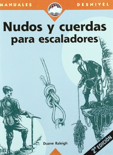 Beispielbild fr Nudos y Cuerdas para Escaladores (Knots and Ropes for Climbers) zum Verkauf von B. Rossi, Bindlestiff Books