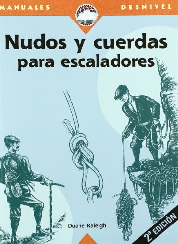 Imagen de archivo de Nudos y Cuerdas para Escaladores (Knots and Ropes for Climbers) a la venta por B. Rossi, Bindlestiff Books