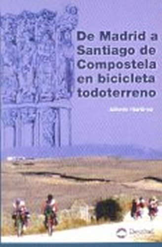 Beispielbild fr De Madrid a Santiago de Compostela en bicicleta todoterreno zum Verkauf von medimops