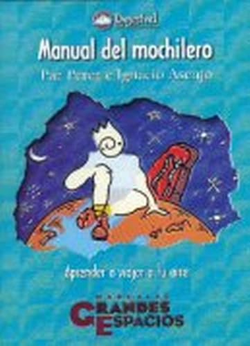 Beispielbild fr Manual del mochilero : aprender a viajar a tu aire zum Verkauf von Librera Prez Galds